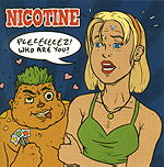 Nicotine - Pleeeeeeez! Who Are You?