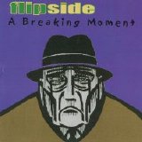 Flipside - A Breaking Moment
