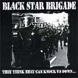Black Star Brigade - They Think They Can Knock Us Down