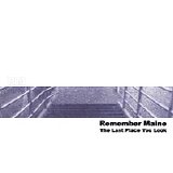 Remember Maine - The Last Place You Look
