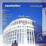 Conshafter - Your Day Job