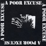 A Poor Excuse - A Poor Excuse