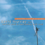 David Murray - Circles Live