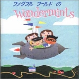Wondermints, The - Wonderful World Of The Wondermints