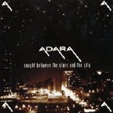 Adara - Caught Between the Stars and the City