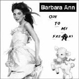 Barbara Ann - Ode to My Freaks