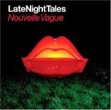 Various artists - Late Night Tales: Nouvelle Vague