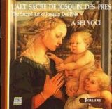 A Sei Voci - Josquin Des Pres; L'Art Sacre
