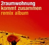 2Raumwohnung - Kommt Zusammen (Remix Album)
