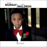 David Murray & Mal Waldron - Silence