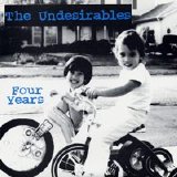The Undesirables - Four Years