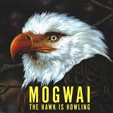 Mogwai - The Hawk Is Howling (Limited Edition)