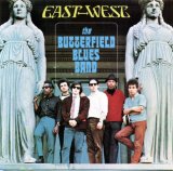 The Butterfield Blues Band - East - West