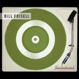 Bill Frisell - The Intercontinentals