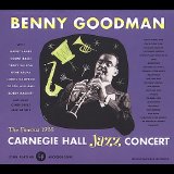 Benny Goodman - 1938 Carnegie Hall Jazz Concert
