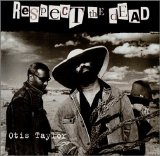 Otis Taylor - Respect the Dead
