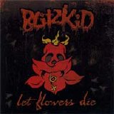 Blitzkid - Let Flowers Die