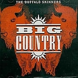 Big Country - The Buffalo Skinners [US Master Edition]