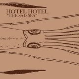 Hotel Hotel - The Sad Sea