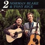 Norman Blake, Tony Rice - Norman Blake and Tony Rice 2
