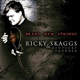 Ricky Skaggs - Brand New Strings