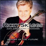 Ricky Skaggs - History of the Future