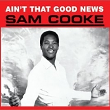 Cooke, Sam (Sam Cooke) - Ain't That Good News