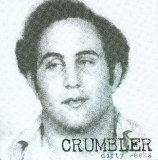 Crumbler - Dirty Weeks