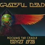 Grateful Dead - Rocking the Cradle: Egypt 1978
