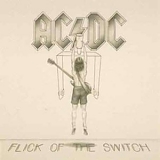 AC-DC - Flick Of The Switch  (Remastered)