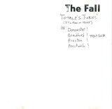 The Fall - 'Totale's Turns' (Its Now or Never)
