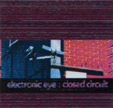 Electronic Eye - Closed Circuit