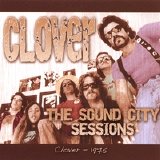 Clover - The sound city sessions