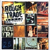 Various artists - Rough Trade Shops: 25 Years
