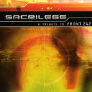 A Tribute To Front 242 - Sacrilege