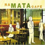 Various artists - Na Mata Café - Brazilian Vibe