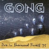 Gong - Live In Sherwood Forest '75