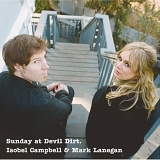 Mark Lanegan - Sunday At Devil Dirt [with Isobel Campbell]