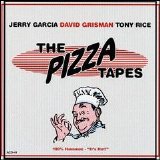 Jerry Garcia, David Grisman, Tony Rice - The Pizza Tapes V0