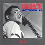 Charles Mingus - Mysterious Blues