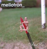 MellotrÃ¶n - And Go (EP)