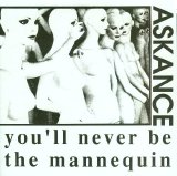 Askance - You'll Never Be The Mannequin