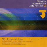 Glasgow International Jazz Festival - Glasgow International Jazz Festival 99