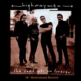 Highwaymen, The - The Road Goes on Forever [2005 expanded]