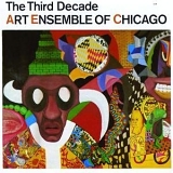 The Art Ensemble of Chicago - The Third Decade