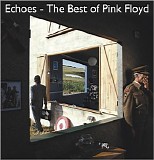 Pink Floyd - Echoes - The Best of Pink Floyd