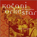 Kocani Orkestar - L'orient Est Rouge