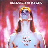 Nick Cave & The Bad Seeds - Let Love in