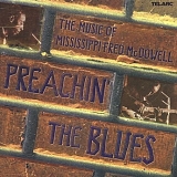 Various artists - Preachin' The Blues: The Music Of Mississippi Fred McDowell
