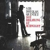 Sir Douglas Quintet - Day Dreaming at Midnight